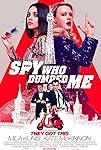 The Spy Who Dumped Me