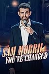 Sam Morril You have Changed (2024)