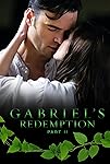 Gabriel's Redemption Part Two (2023)