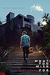 What You Wish For (2023)