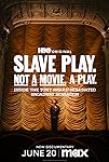 Slave Play. Not a Movie. A Play. (2024)