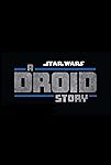 Star Wars: A Droid Story (2025)